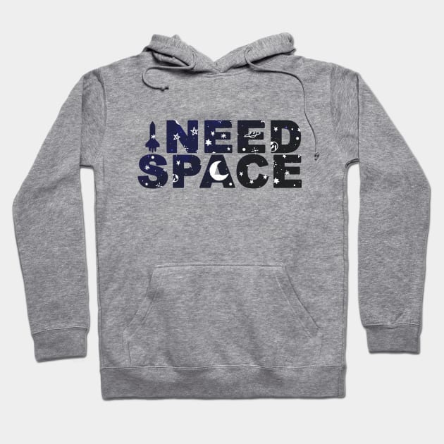 I Need Space Hoodie by UNDERGROUNDROOTS